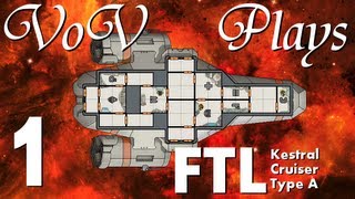 VoV Plays FTL: Kestral Cruiser Type A - Part 1: Tuning Up