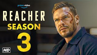 Reacher Season 3 Trailer - Alan Ritchson, Release Date, Plot, and Everything We Know