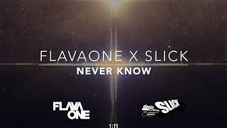 FLAVAONE X SLICK - NEVER KNOW