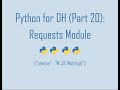 Python for Digital Humanities (20: Requests Module)