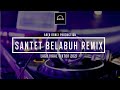 Santet belabuh Remix ( Lagu Sarolangun ) by ABEK REMIX PRODUCTION