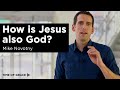 Is Jesus Actually God? // Mike Novotny // Time of Grace