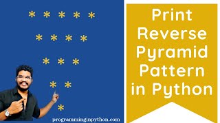 Python Program to Print Reverse Pyramid Pattern || Pattern Programming