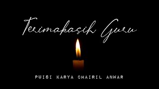 [Puisi] - Terimakasih Guru karya Chairil Anwar