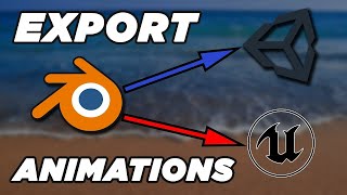 How to Export Animation From Blender For Game Engines Like Unity or Unreal