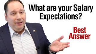 WHAT ARE YOUR SALARY EXPECTATIONS | Best Answer (from former CEO)