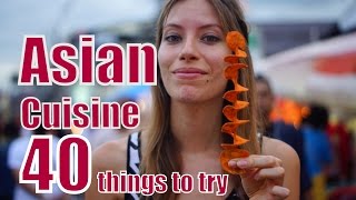 40 Asian Foods to try while traveling in Asia | Asian Street Food Cuisine Guide