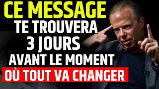 Dans 3 Jours, Tout Va Basculer... Ce Message Est Pour Toi — Dr Joe Dispenza