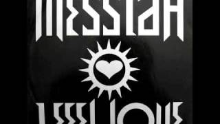 Messiah - I Feel Love