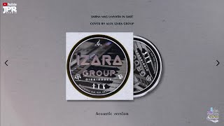 Sarina Mag Lawayra In Sakit ~ Cover by Alex Izara Group ( Acoustic Version )