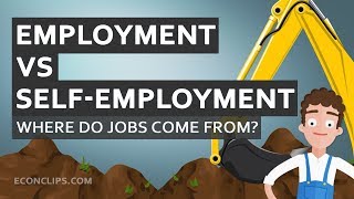 👨‍💼 Where do jobs come from? | Employment vs self-employment