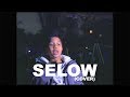 SELOW - Cover by Gen Halilintar