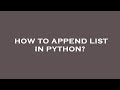 How to append list in python?