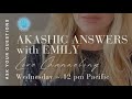 11-6-24 Akashic Answers with Emily