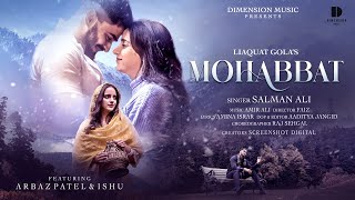 MOHABBAT - Full Video Song | Salman Ali | Amir Ali | Arbaz Patel & Ishu Sharma | New Hindi Song 2024