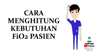 Cara Menghitung Kebutuhan FiO2 Pasien (Animasi) 2021