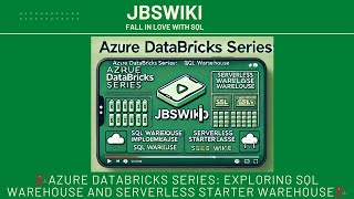 🏗️Azure Databricks Series: Exploring SQL Warehouse and Serverless Starter Warehouse🏗️