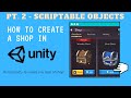 Shop Tutorial Unity #2 [2021] - Scriptable Objects