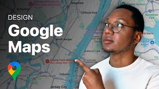 System Design: Google Maps