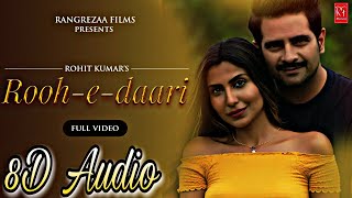 Rooh - e - daari song in 8d || Altamash Faridi || banke hawa mein song in 8d ||