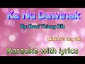 Ka Nu Dawtnak || Bawi Thiang Bik - Mother’s day hla (karaoke with lyrics)