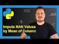 Replace NaN Values by Column Mean of pandas DataFrame in Python (Example) | fillna & mean Functions