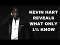 KEVIN HART ABOUT THE 1% KNOW ON FINANCIAL FREEDOM (This will change the way you think)