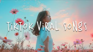 Best tiktok songs 2024 🍪 Tiktok viral songs ~ Trending tiktok song