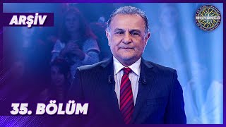 Kim Milyoner Olmak İster? 35. Bölüm | ARŞİV