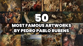 The 50 most FAMOUS ARTWORKS by PEDRO PABLO RUBENS (2025)