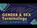 English Gender & Sex Terminology for Interpreters (BONUS: Cultural Competence & Impartiality!)