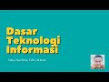 Dasar Teknologi Informasi - Pengantar Teknologi Informasi