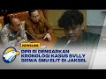 Siswa SMU Elit di Jaksel Beberkan Kasus BVLLYING Ke DPR - [ Newsline ]