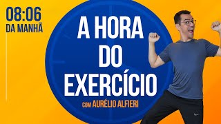 🔴 MELHORE A POSTURA | A HORA do Exercício | Sexta 27/12 às 08:06 | Aurélio Alfieri H068