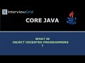 Java Interview Question - What is Object Oriented Programming?
