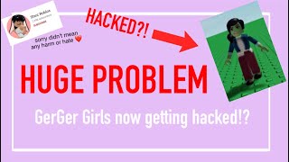 GERGERS NOW HACKED!? [HUGE PROBLEM]