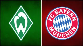 🔴SV Werder Bremen - FC Bayern / LIVE Watchalong Realnico