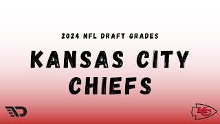 2024 NFL Draft: Kansas City Chiefs Draft Grade