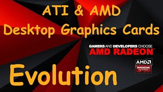 ATI AMD ডেস্কটপ গ্রাফিক্স কার্ডের বিবর্তন