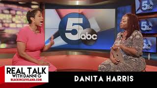 Real Talk with Danni G & Danita Harris