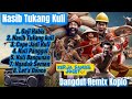 Nasib Tukang Kuli|| Dangdut Remix Koplo Terbaru!! Kerja Sambil Joget🕺🎶