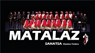 Sahatsa Dantza Taldea - MATALAZ (Laburpena)