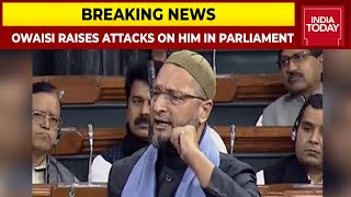 Asaduddin Owaisi Raises Attacks On Him Issue In Parliament, Says - Book My Attackers Under UAPA