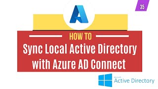 35 | How to Sync Local Active Directory with Azure AD Connect | System Administration