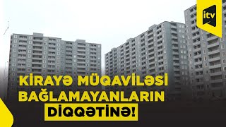 Kirayə müqaviləsi bağlamadan kirayə vermək qanunidirmi?