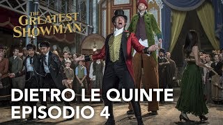 The Greatest Showman | Dietro le quinte - Episodio 4 Clip HD | 20th Century Fox 2017