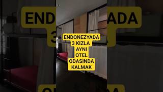 3 KIZLA AYNI OTEL ODASINDA KALMAK