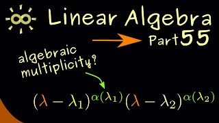 Linear Algebra 55 | Algebraic Multiplicity [dark version]