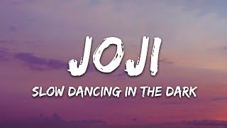 Download Joji - SLOW DANCING IN THE DARK (Lyrics) mp3