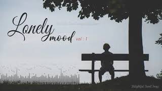 Lonely Mood Vol.1 ( Delightful Tamil Songs Collections )